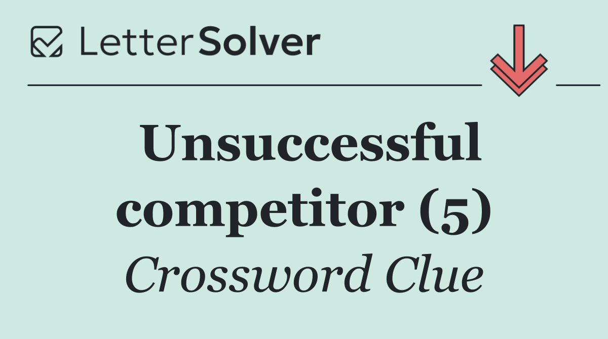 Unsuccessful competitor (5)