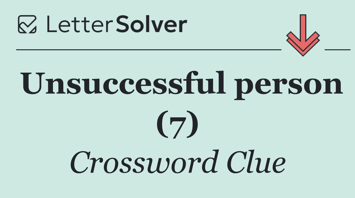 Unsuccessful person (7)