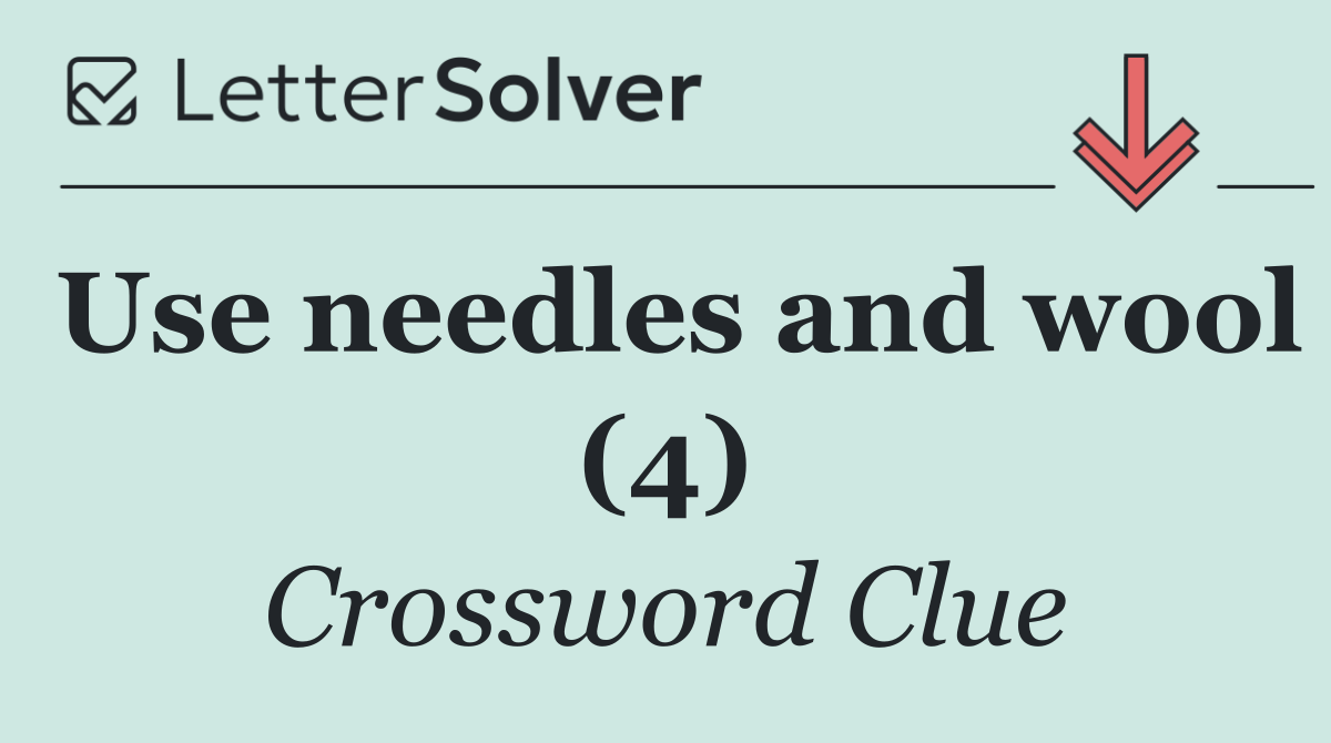 Use needles and wool (4)