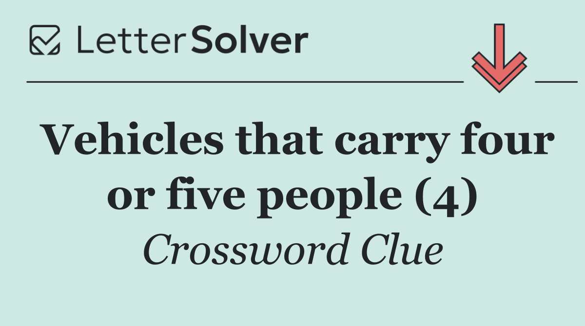 Vehicles that carry four or five people (4)