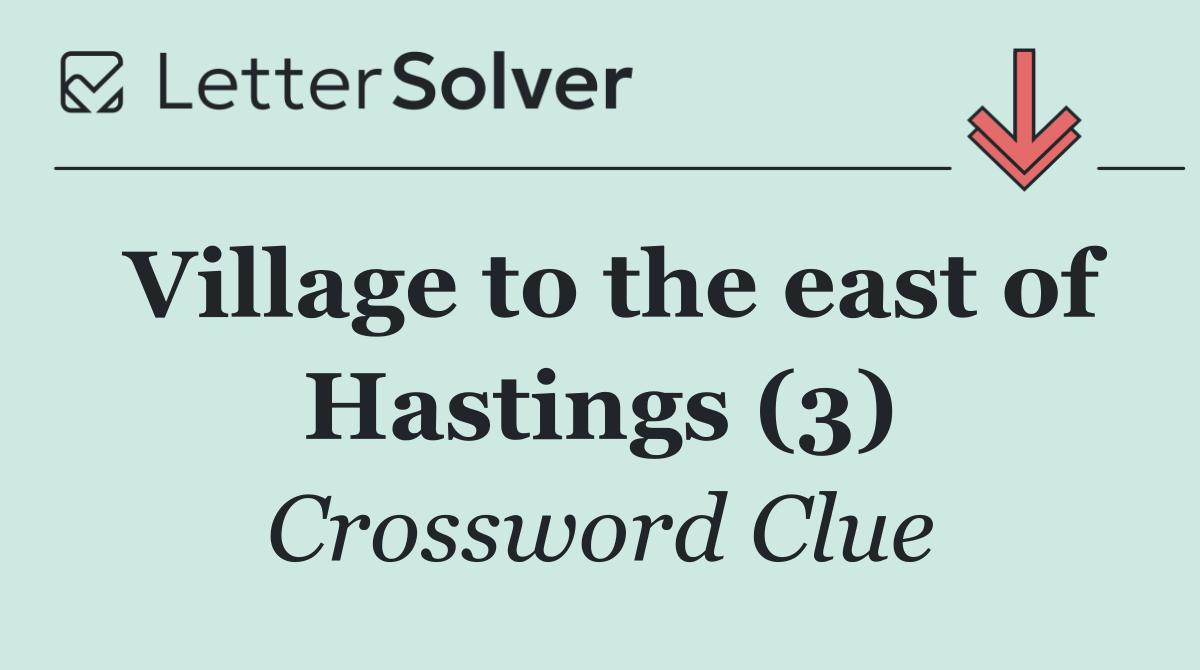 Village to the east of Hastings (3)