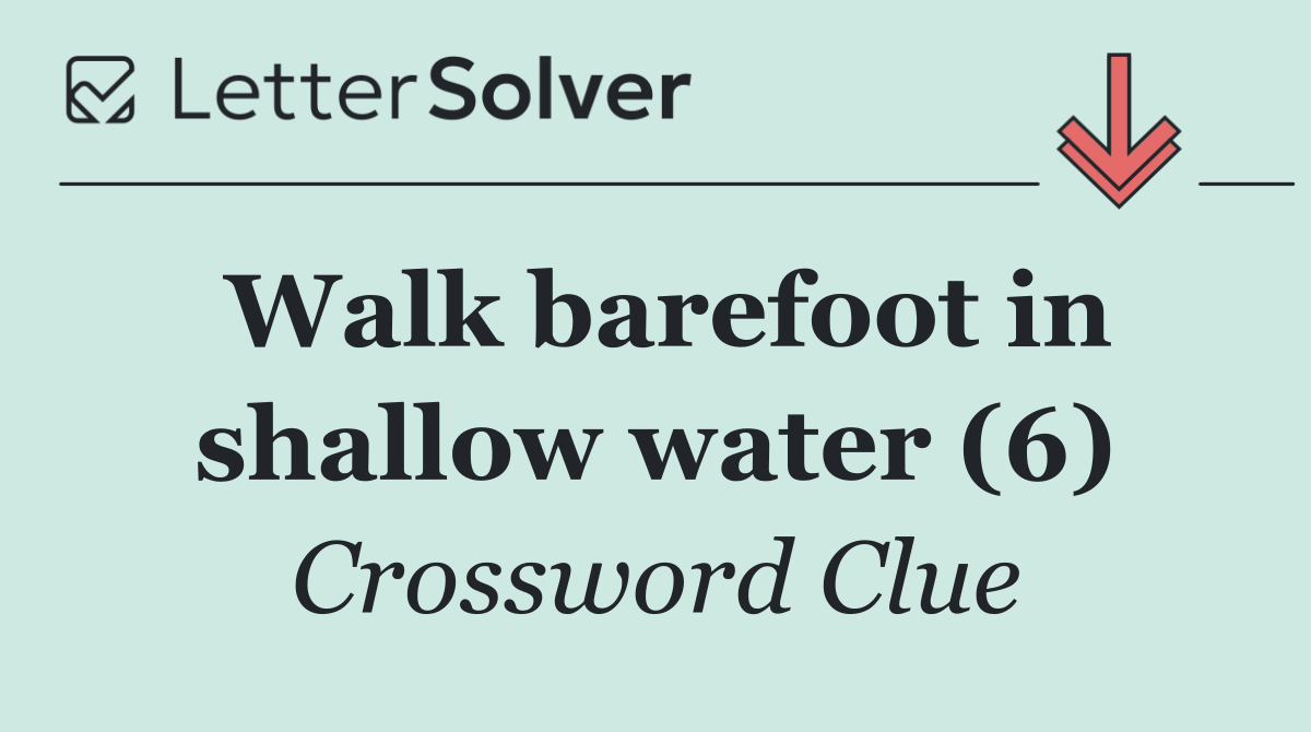 Walk barefoot in shallow water (6)