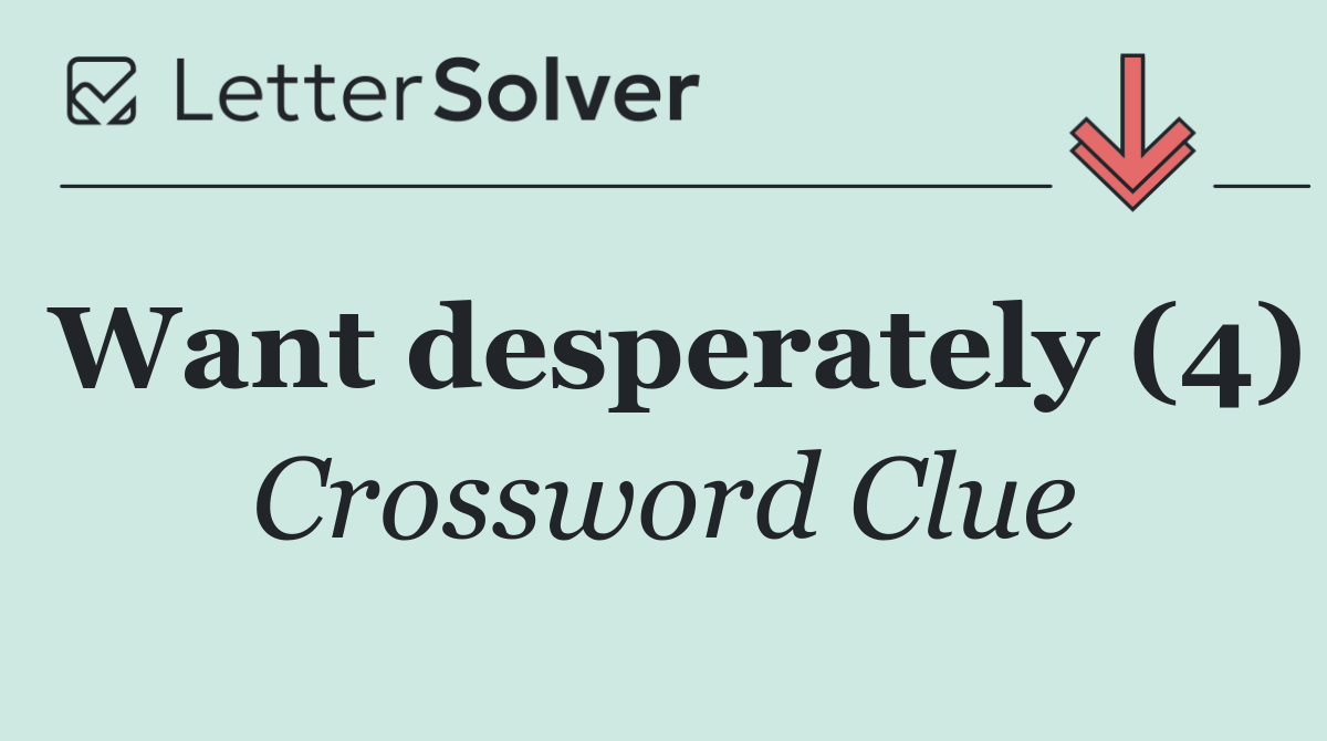 Want desperately (4)