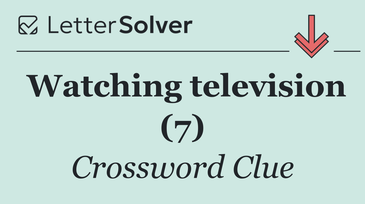 Watching television (7)