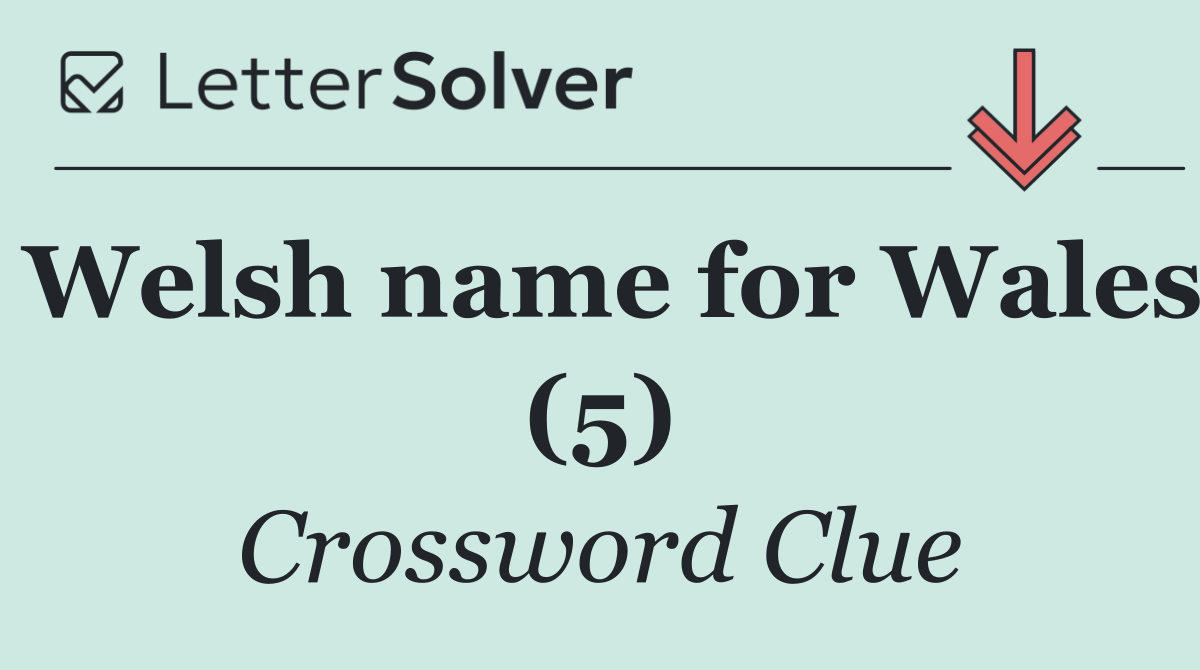 Welsh name for Wales (5)