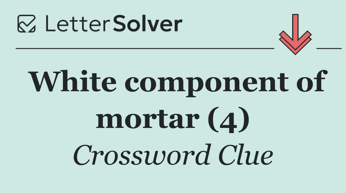 White component of mortar (4)