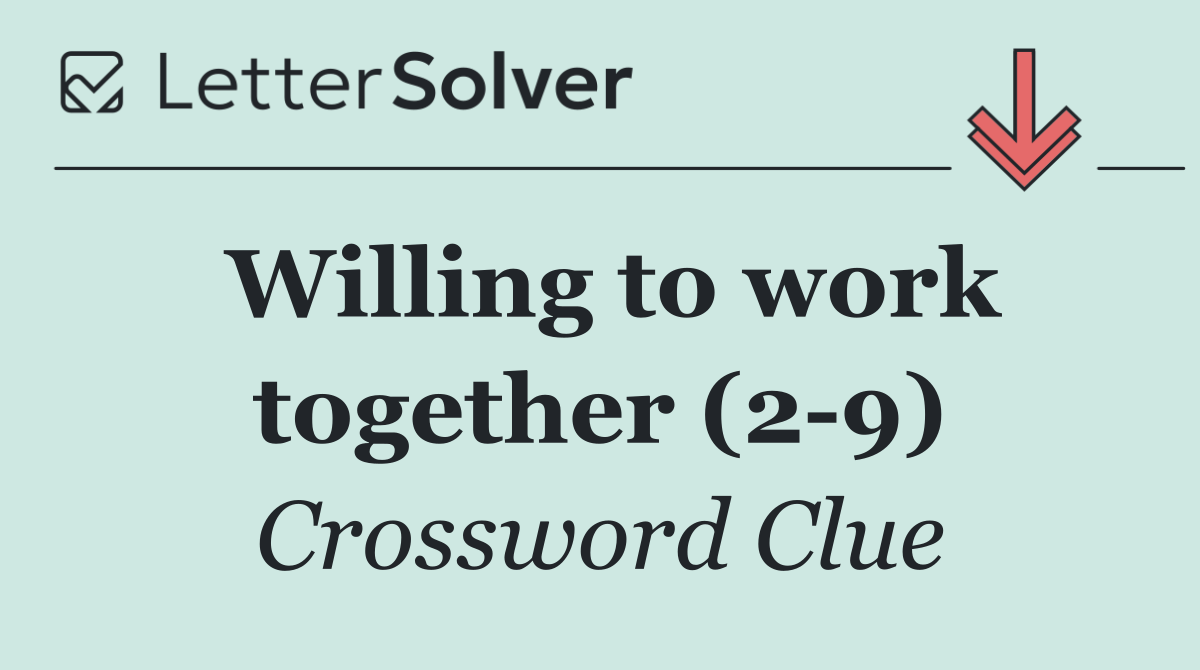 Willing to work together (2 9)