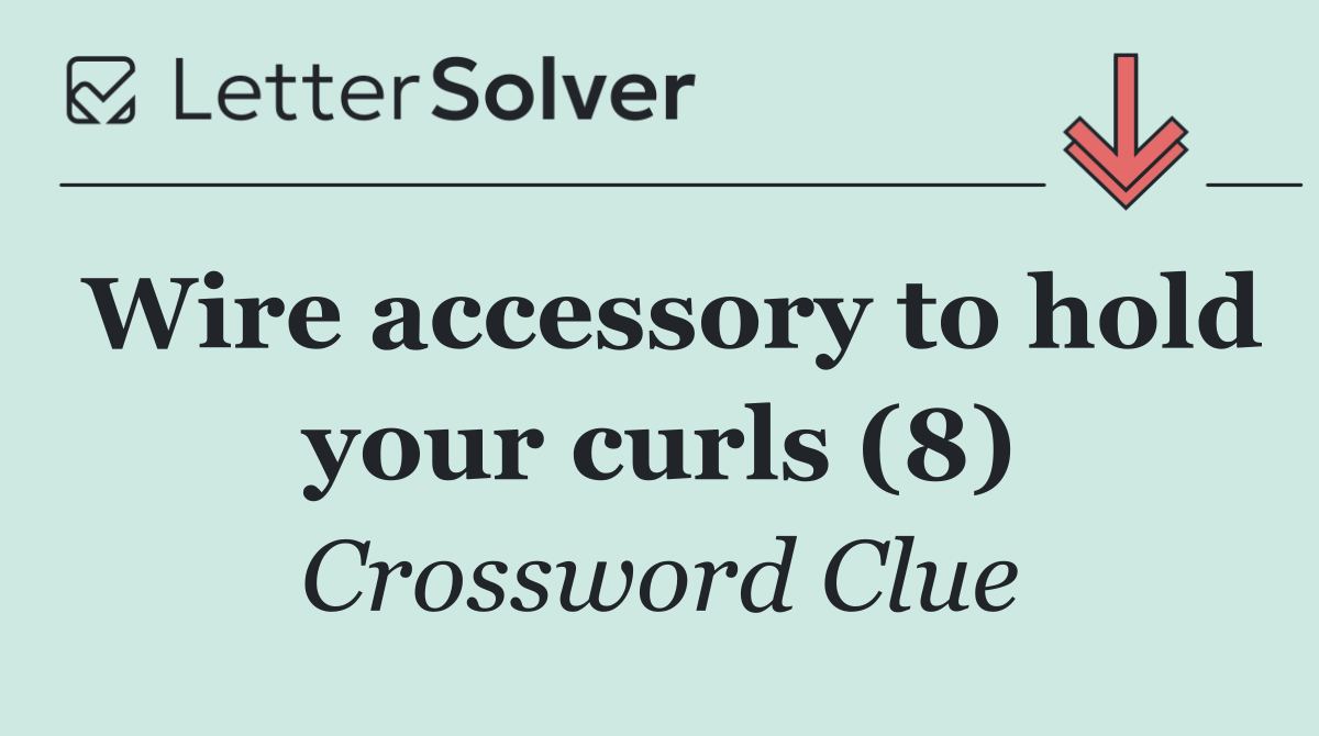 Wire accessory to hold your curls (8)