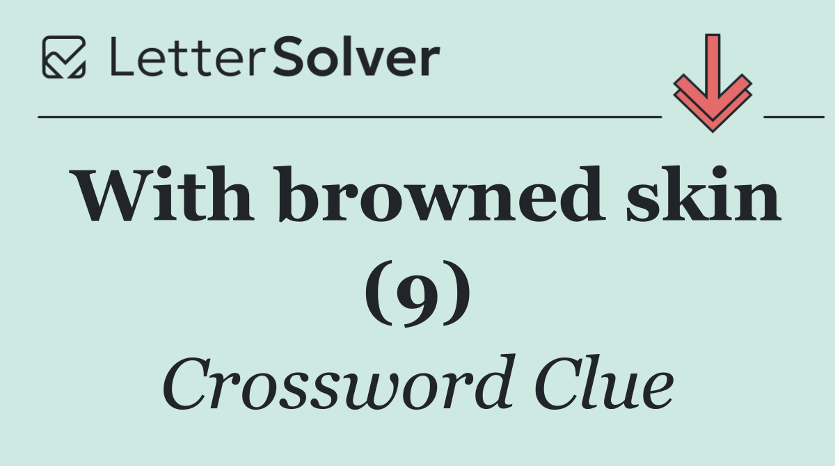 With browned skin (9)