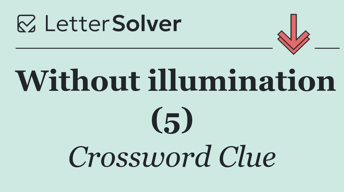 Without illumination (5)