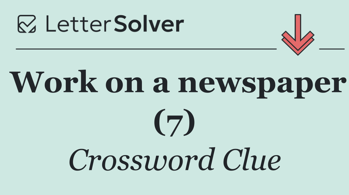 Work on a newspaper (7)