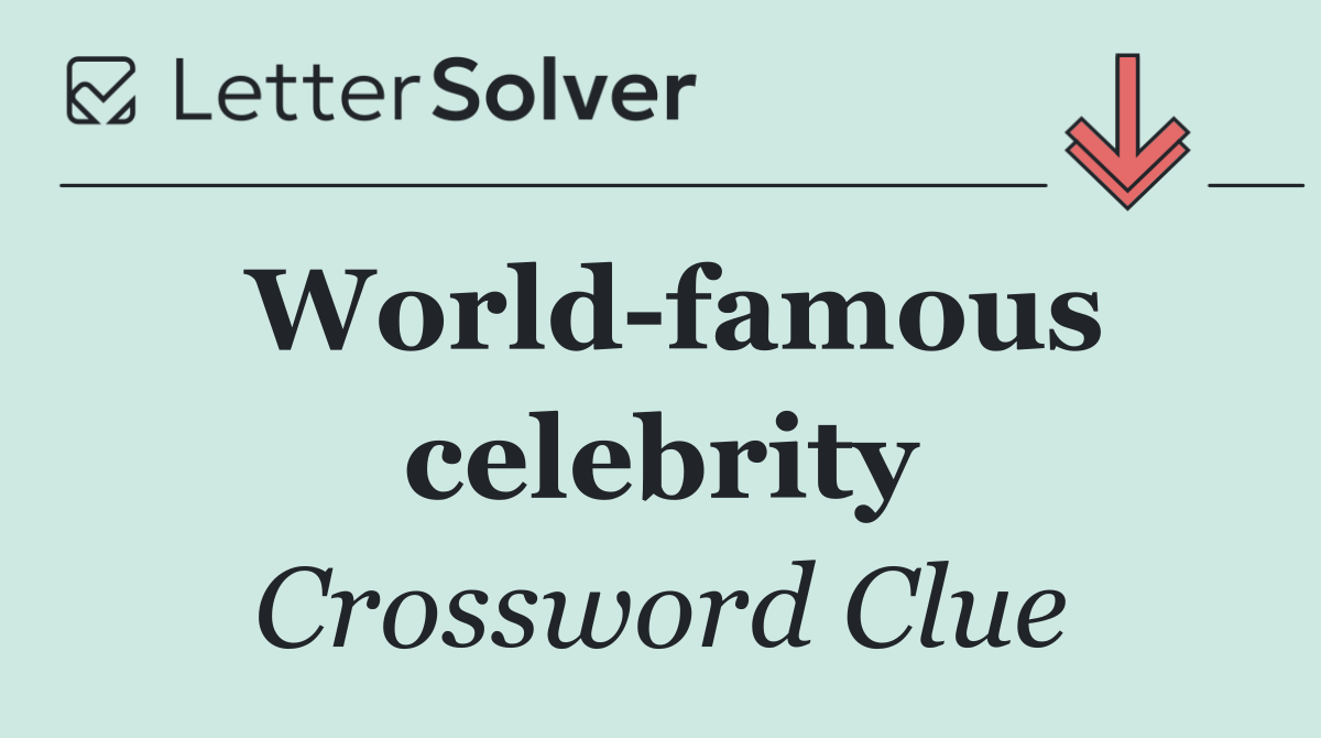 World famous celebrity