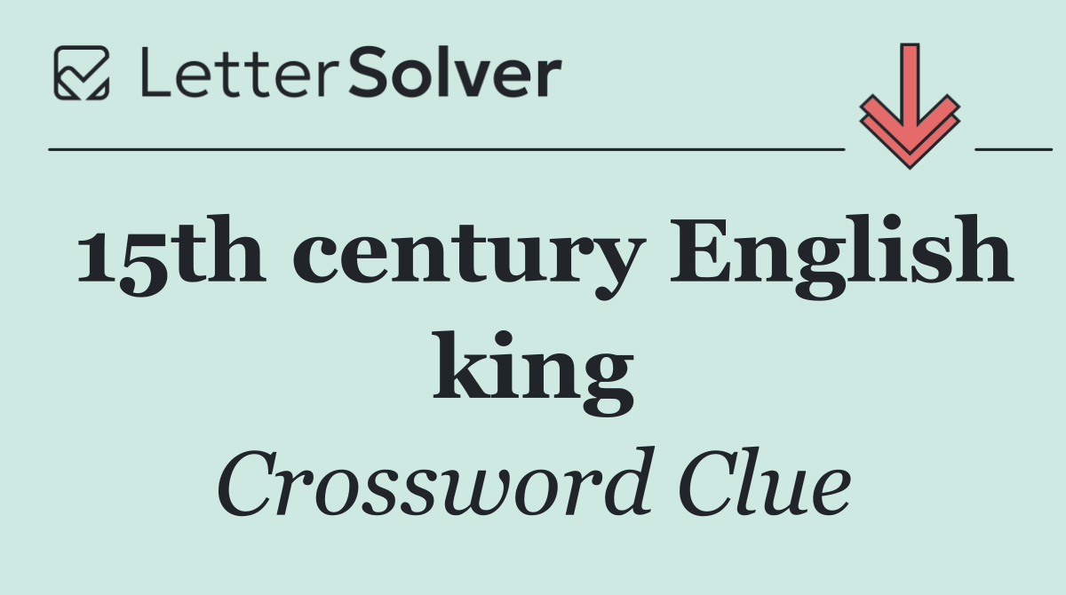15th century English king