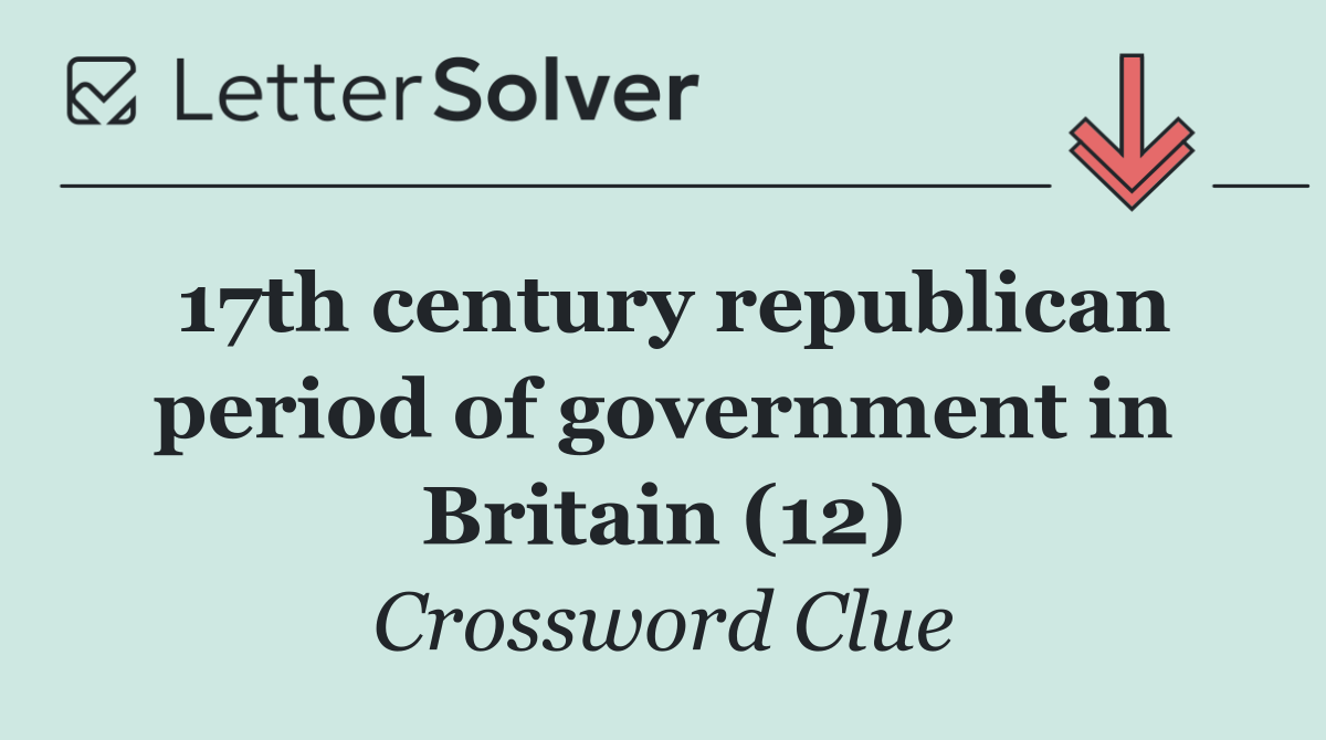 17th century republican period of government in Britain (12)