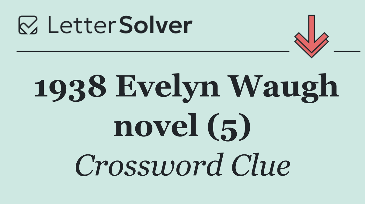 1938 Evelyn Waugh novel (5)