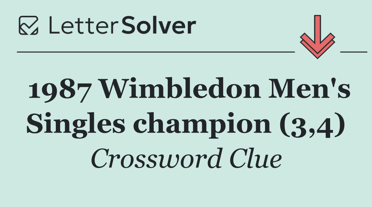 1987 Wimbledon Men's Singles champion (3,4)