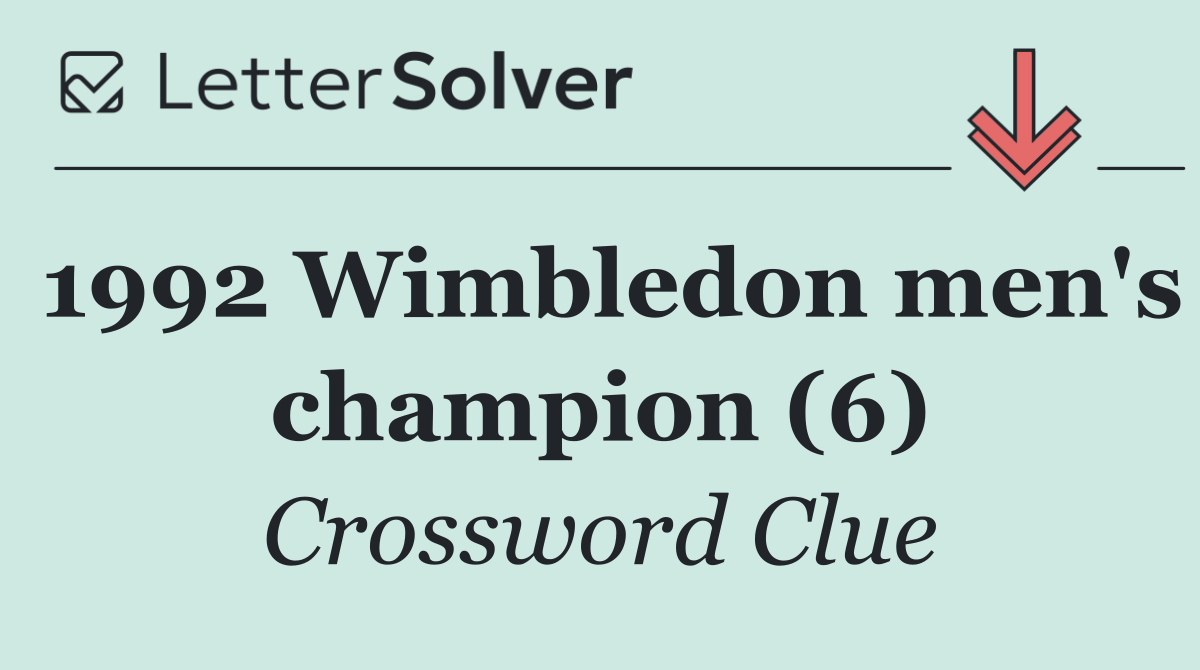 1992 Wimbledon men's champion (6)