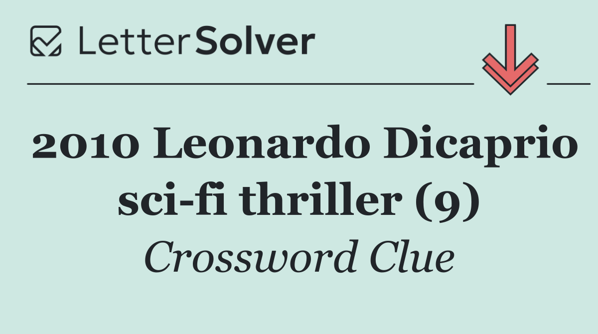 2010 Leonardo Dicaprio sci fi thriller (9)
