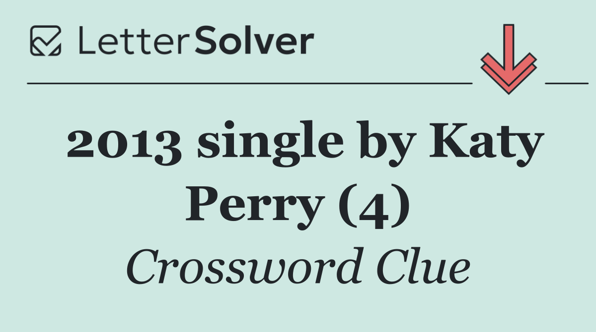 2013 single by Katy Perry (4)