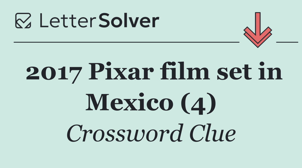 2017 Pixar film set in Mexico (4)