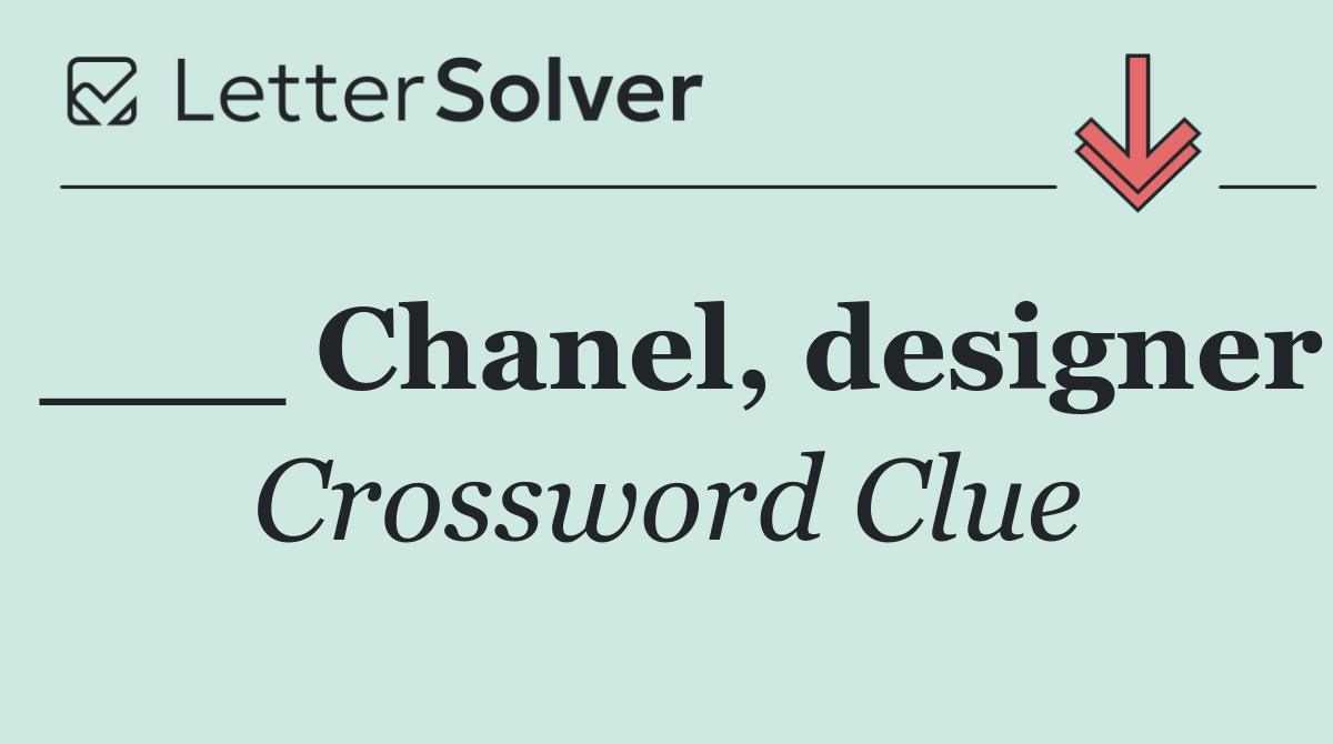 ___ Chanel, designer