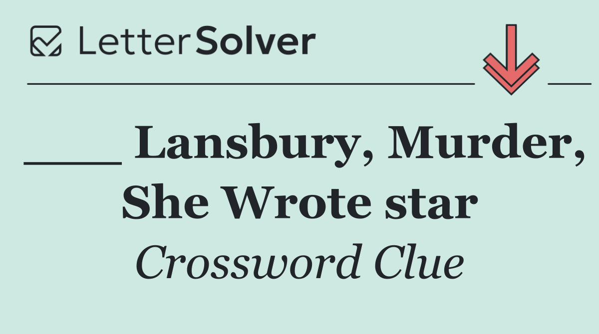 ___ Lansbury, Murder, She Wrote star