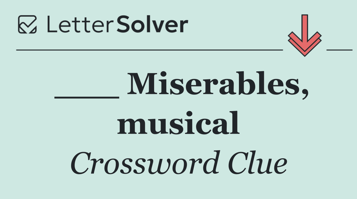 ___ Miserables, musical
