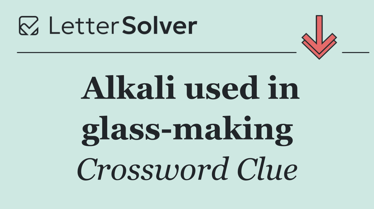 Alkali used in glass making