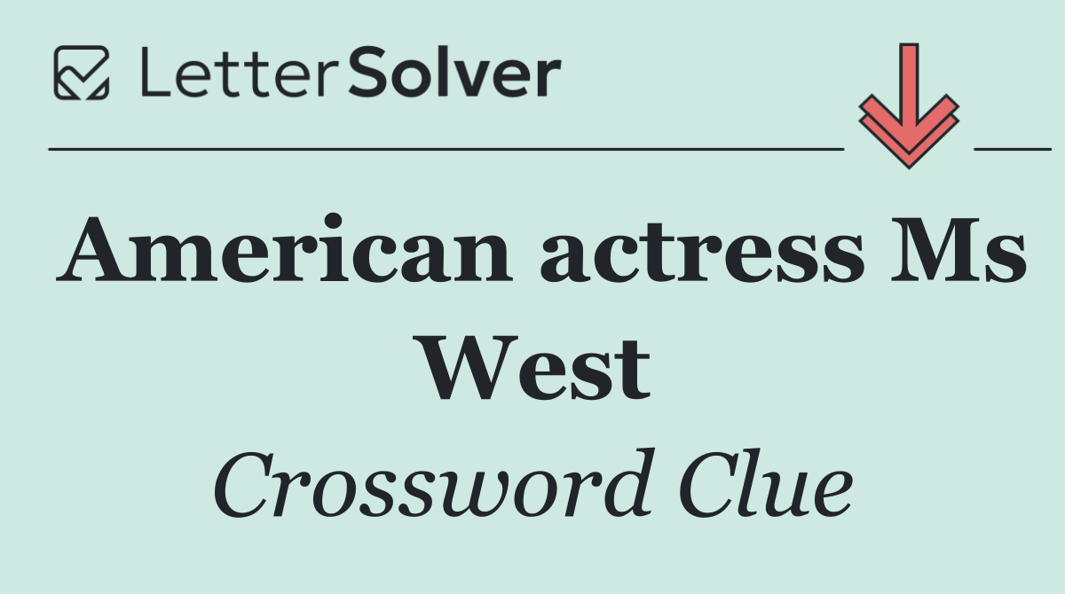 American actress Ms West