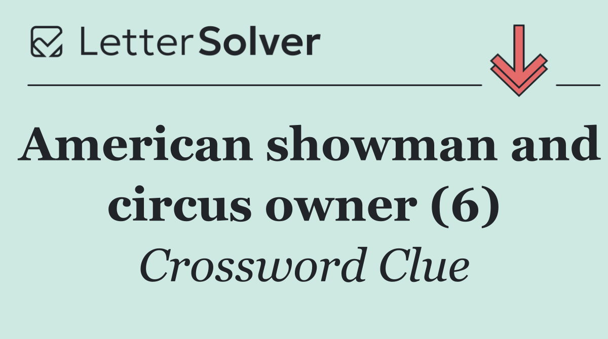 American showman and circus owner (6)