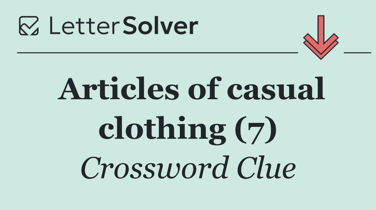 Articles of casual clothing (7)