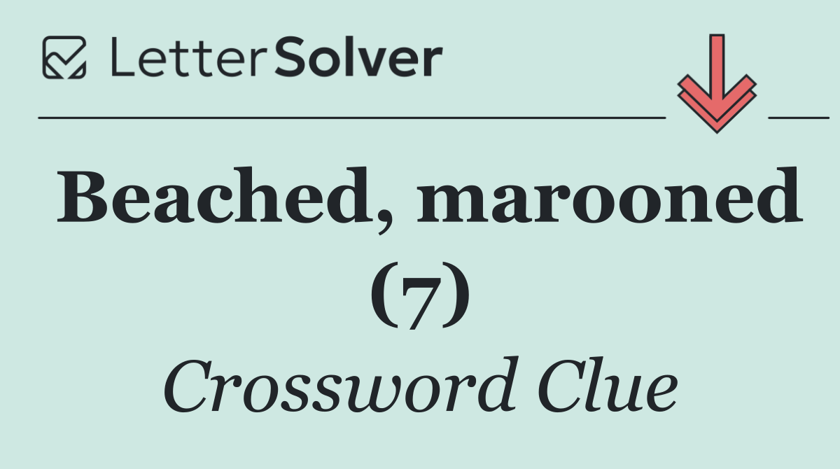 Beached, marooned (7)