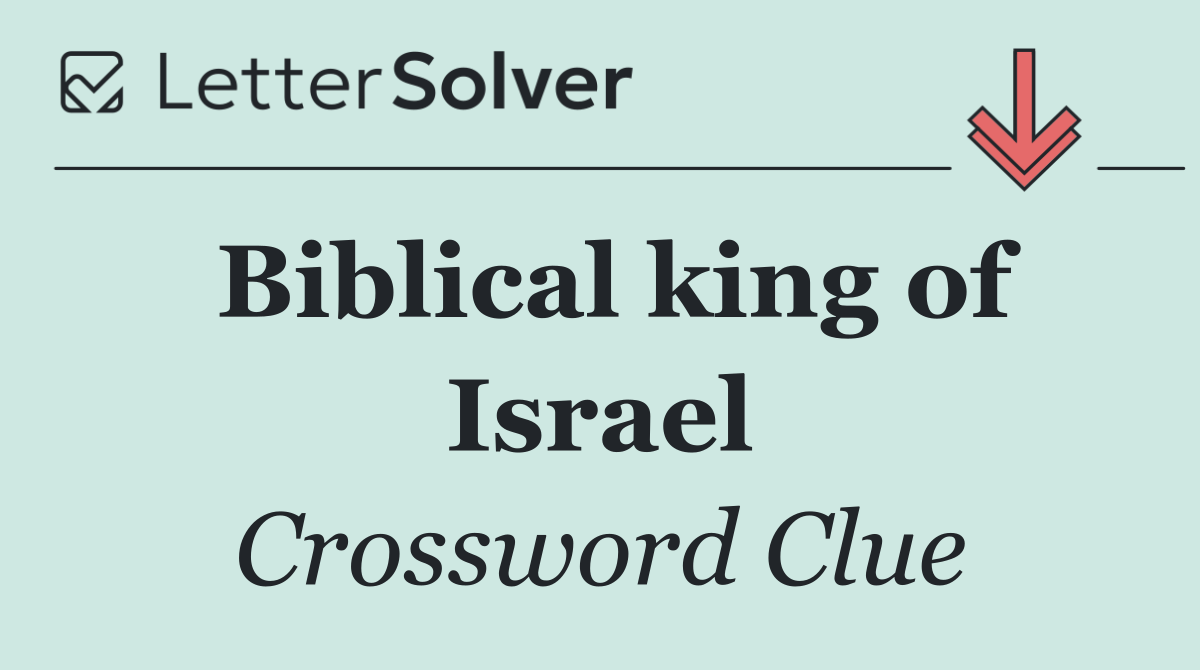 Biblical king of Israel