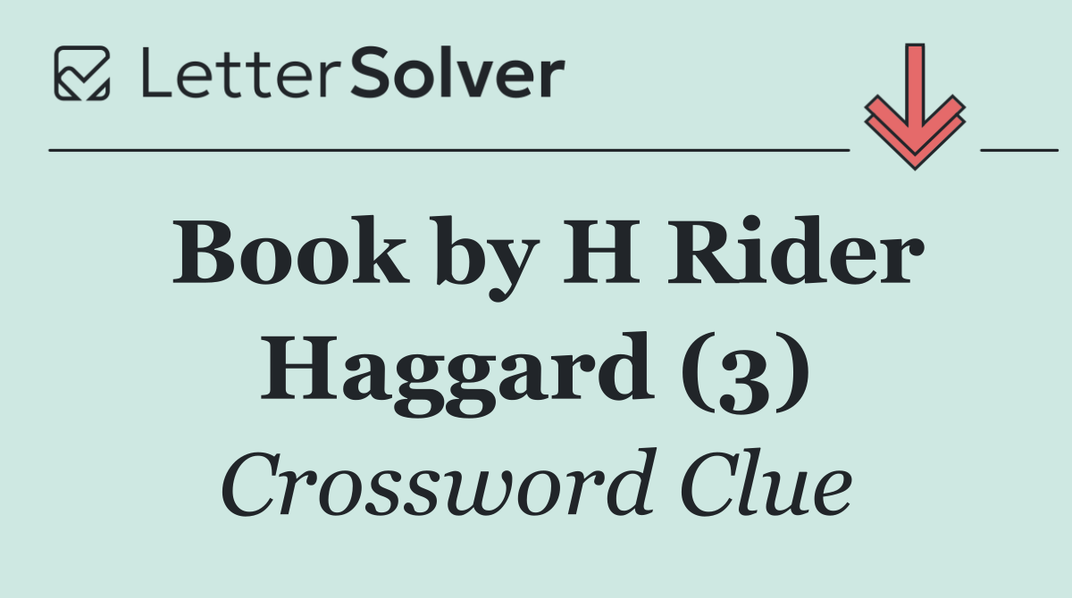 Book by H Rider Haggard (3)