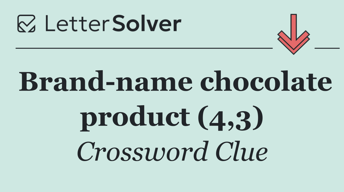 Brand name chocolate product (4,3)