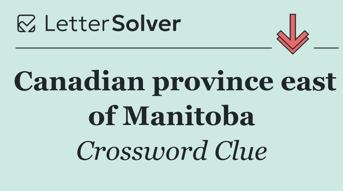 Canadian province east of Manitoba