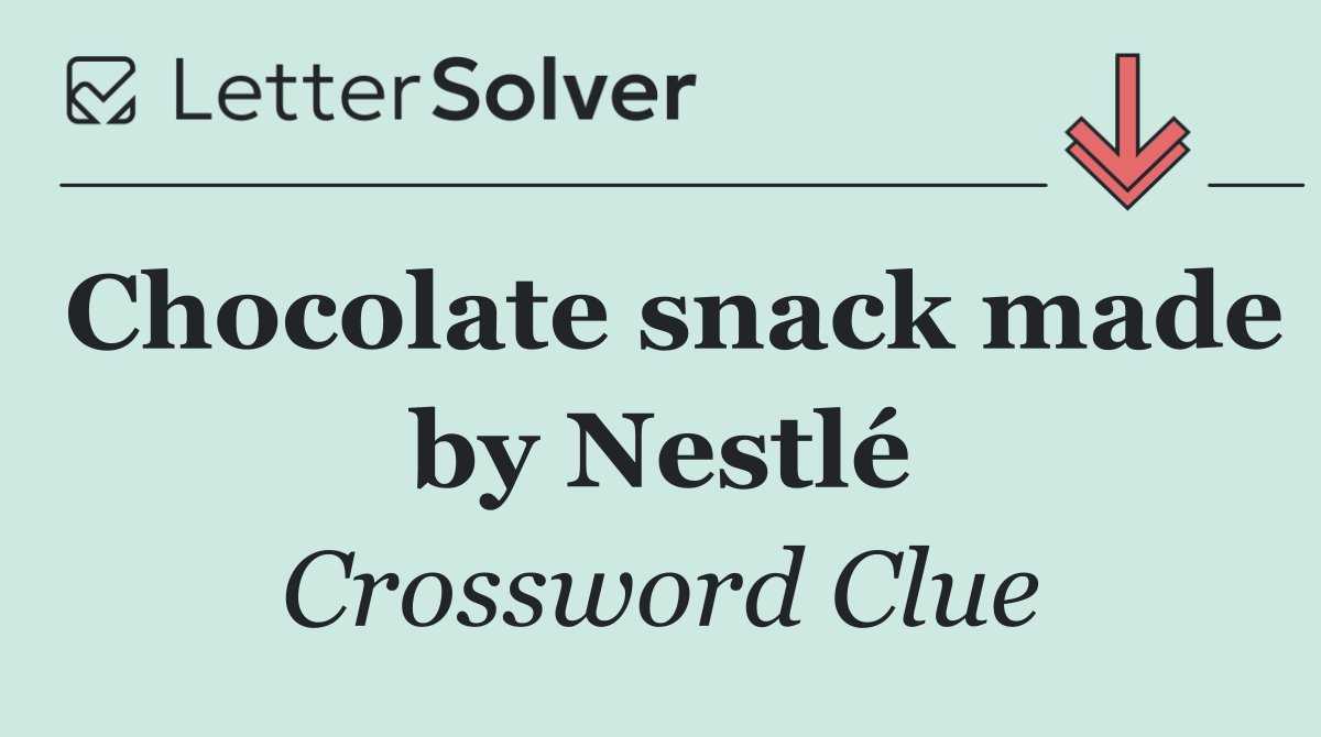 Chocolate snack made by Nestlé