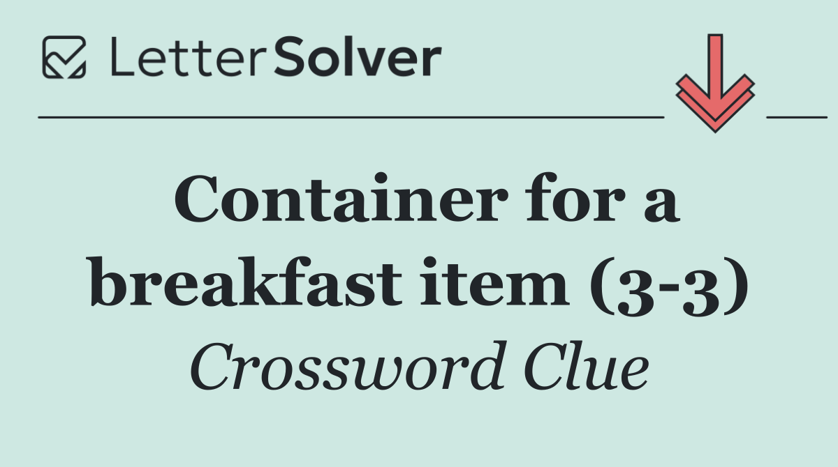 Container for a breakfast item (3 3)