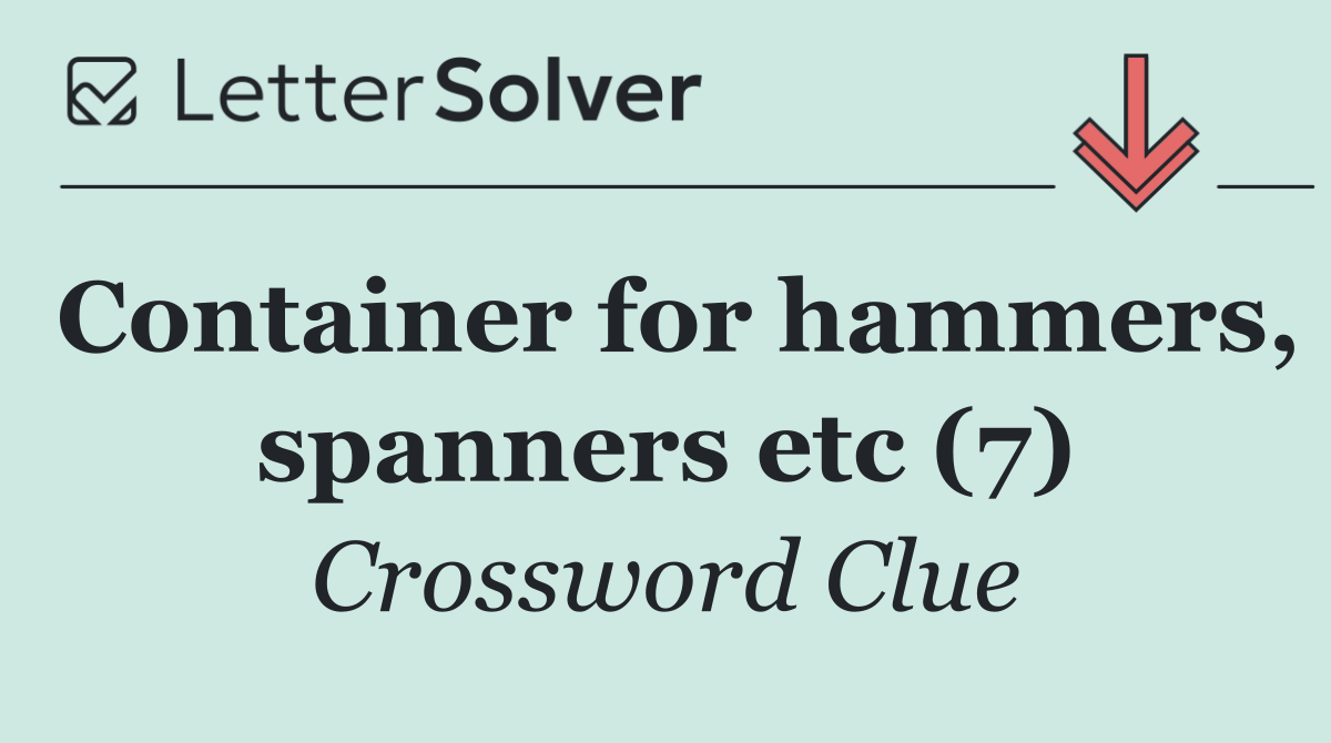 Container for hammers, spanners etc (7)