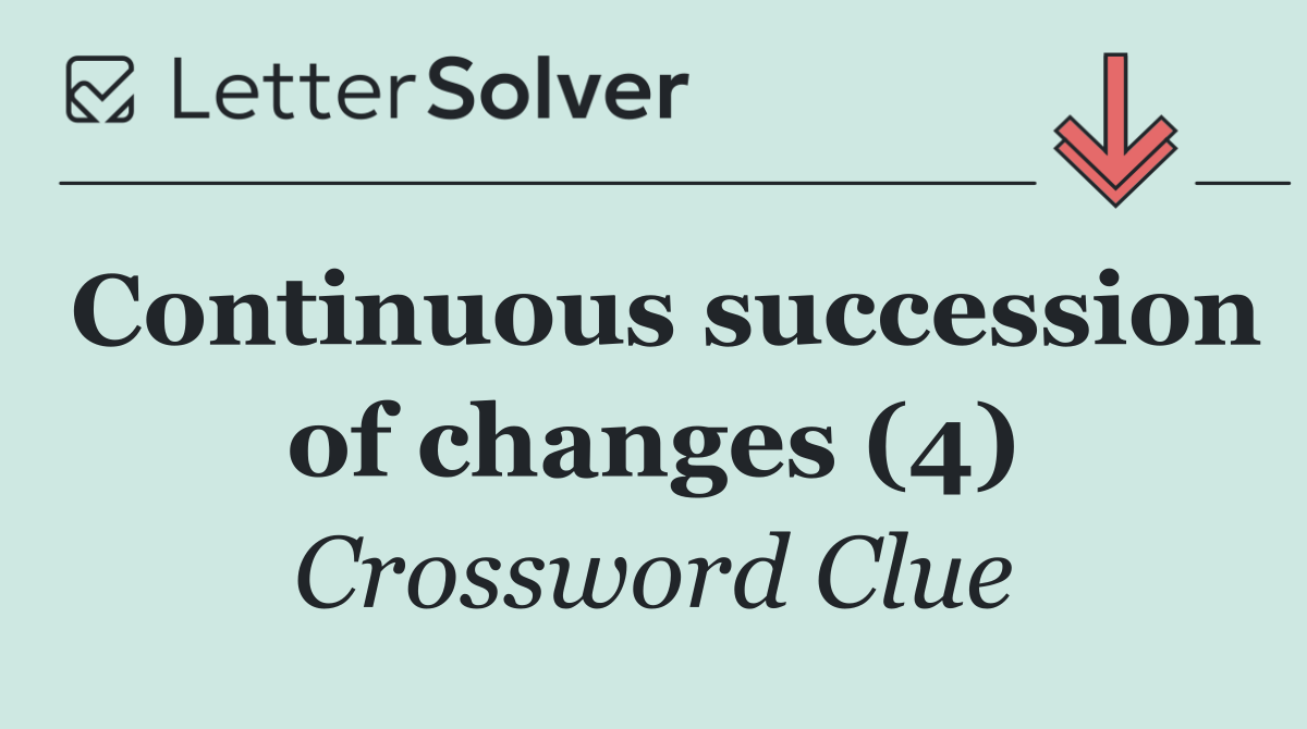 Continuous succession of changes (4)