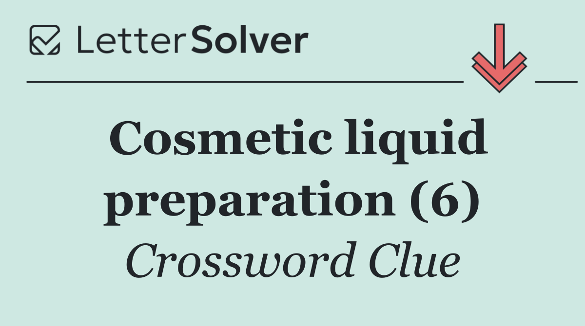 Cosmetic liquid preparation (6)