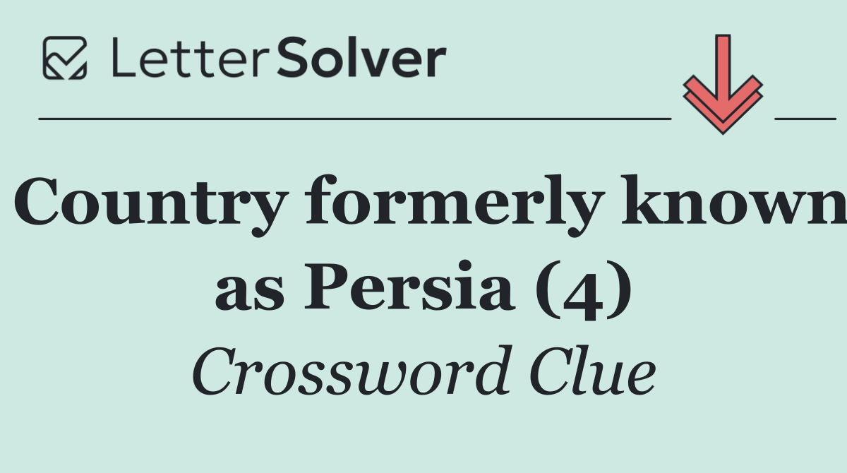 Country formerly known as Persia (4)