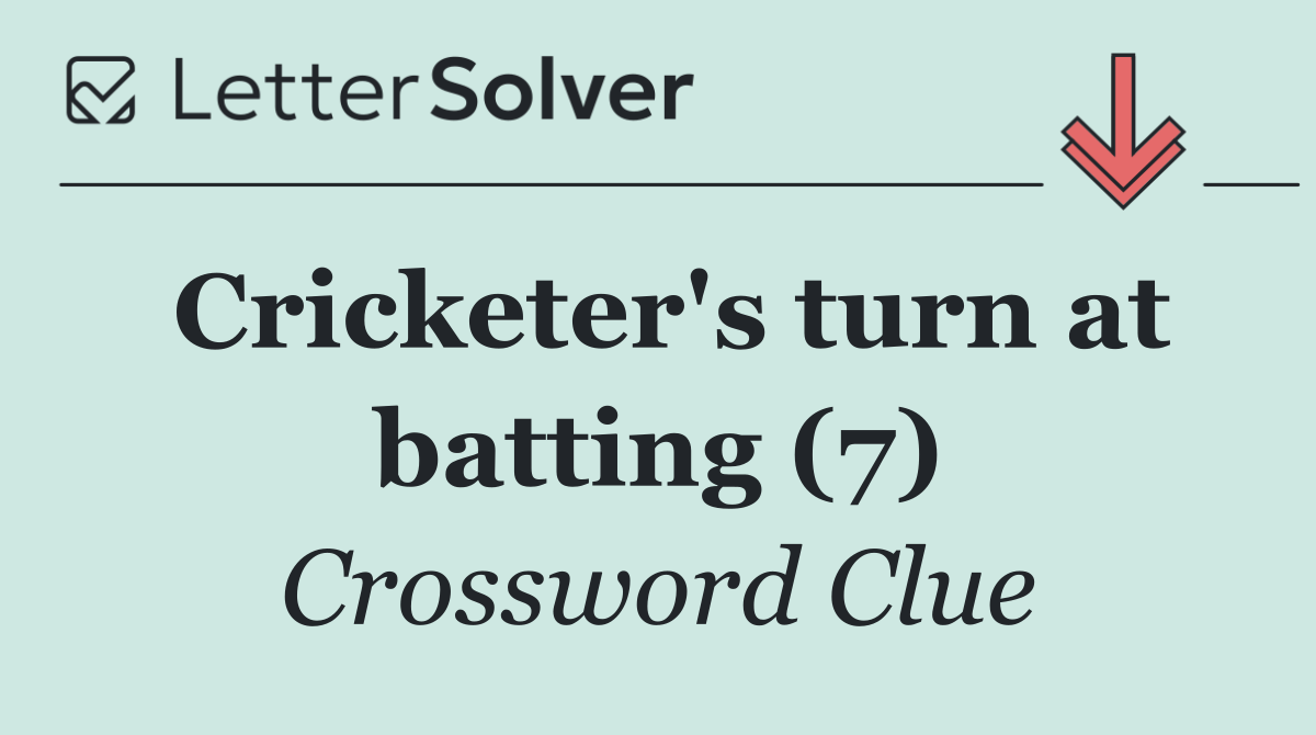 Cricketer's turn at batting (7)