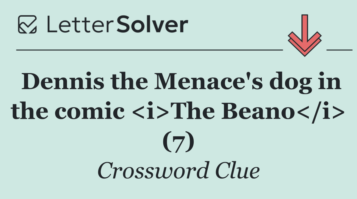 Dennis the Menace's dog in the comic <i>The Beano</i> (7)