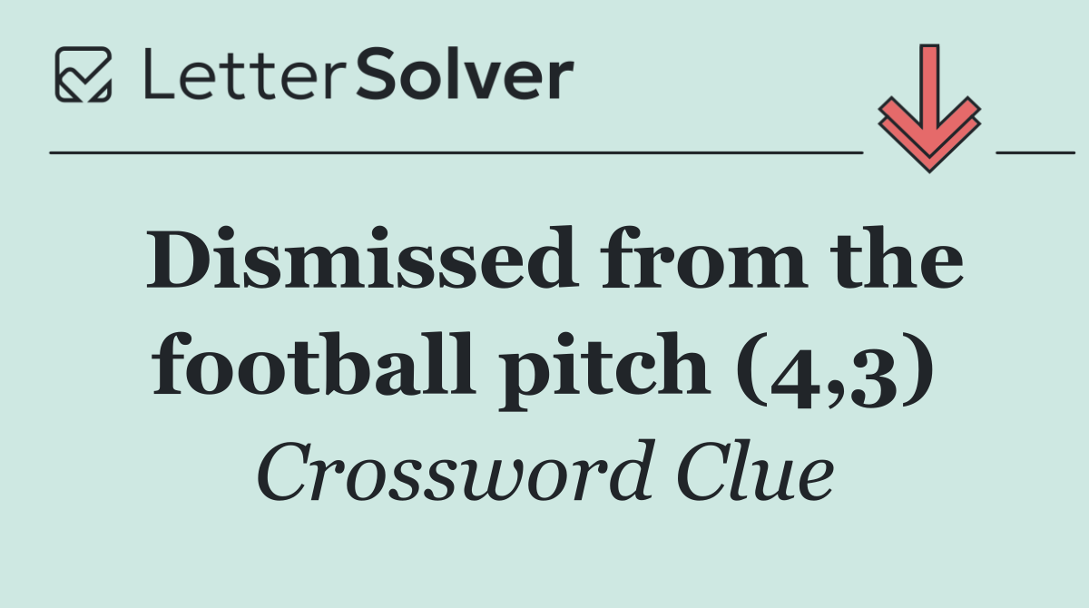 Dismissed from the football pitch (4,3)