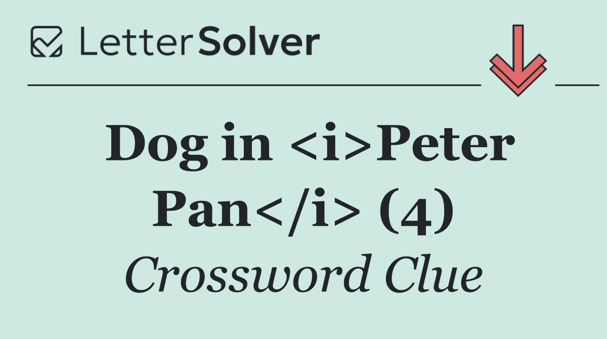 Dog in <i>Peter Pan</i> (4)