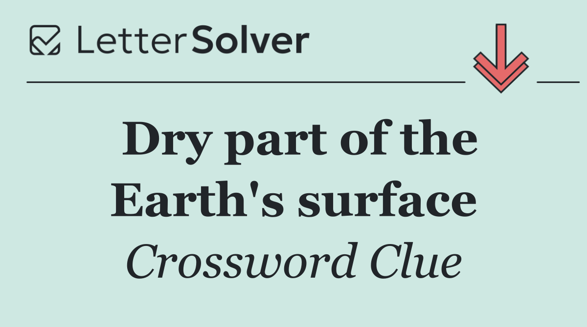 Dry part of the Earth's surface