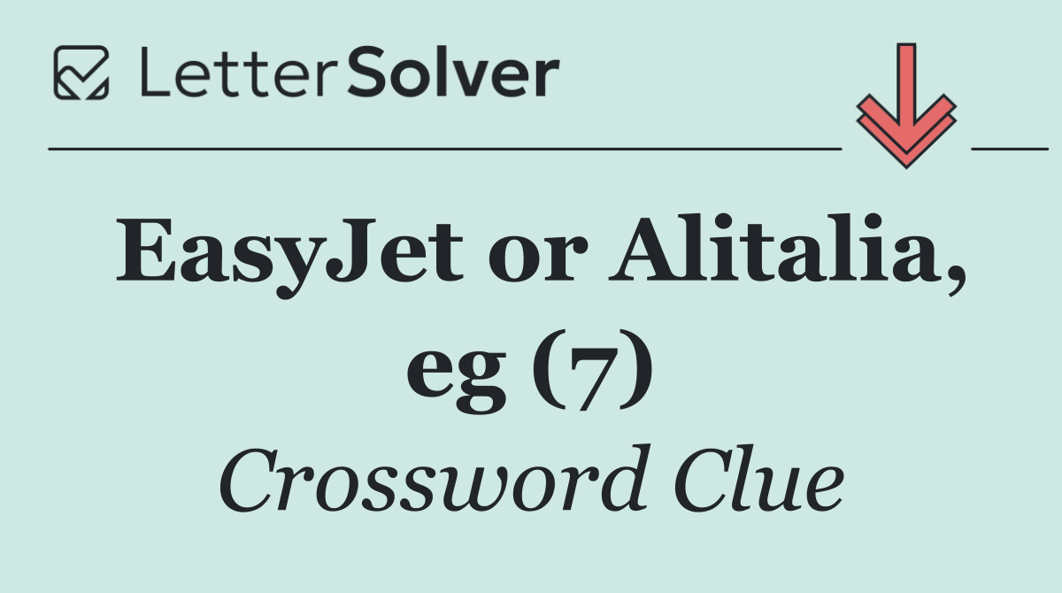 EasyJet or Alitalia, eg (7)