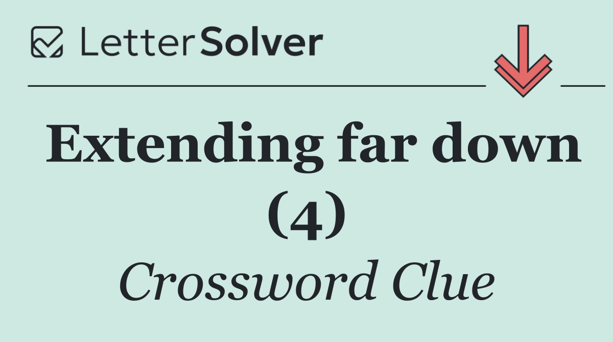 Extending far down (4)