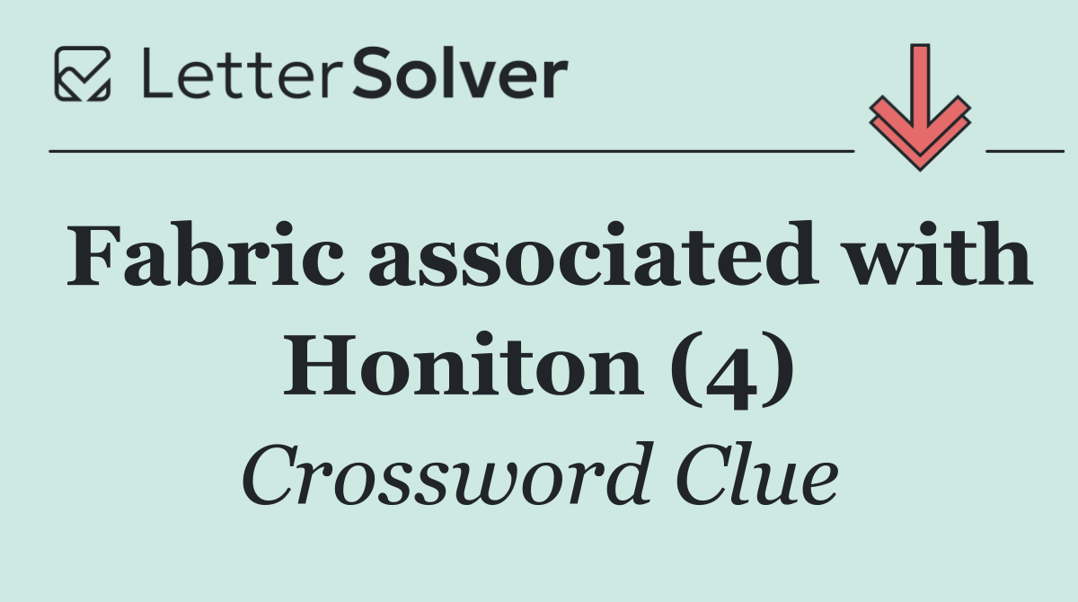 Fabric associated with Honiton (4)
